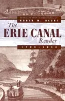 Il lettore del canale Erie, 1790-1950 - The Erie Canal Reader, 1790-1950