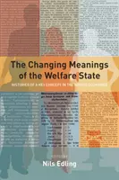 I significati mutevoli del Welfare State: Storie di un concetto chiave nei Paesi nordici - The Changing Meanings of the Welfare State: Histories of a Key Concept in the Nordic Countries