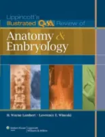 Ripasso illustrato di anatomia ed embriologia Lippincott's Q&A - Lippincott's Illustrated Q&A Review of Anatomy and Embryology