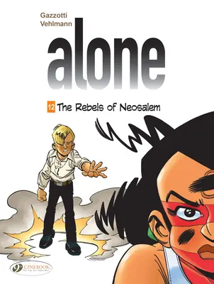 Da solo: I ribelli di Neosalem - Alone: The Rebels of Neosalem