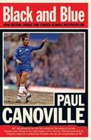 Nero e blu - Come il razzismo, la droga e il cancro mi hanno quasi distrutto - Black and Blue - How Racism, Drugs and Cancer Almost Destroyed Me