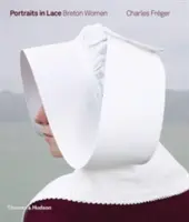 Ritratti in pizzo: donne bretoni - Portraits in Lace: Breton Women