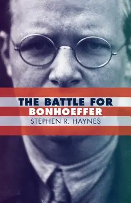 La battaglia per Bonhoeffer - The Battle for Bonhoeffer