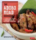 Il libro di cucina Adobo Road: Un viaggio nel cibo filippino: dal food blog al food truck e oltre [Ricettario filippino, 99 ricette]. - The Adobo Road Cookbook: A Filipino Food Journey-From Food Blog, to Food Truck, and Beyond [Filipino Cookbook, 99 Recipes]