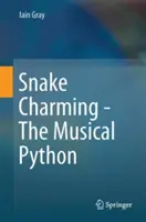 Serpente Azzurro - Il pitone musicale - Snake Charming - The Musical Python