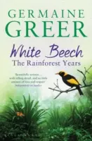 Faggio bianco: Gli anni della foresta pluviale - White Beech: The Rainforest Years