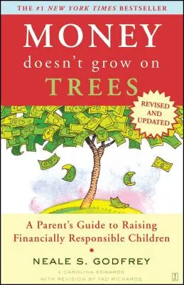 Il denaro non cresce sugli alberi: Guida per genitori per crescere figli finanziariamente responsabili - Money Doesn't Grow on Trees: A Parent's Guide to Raising Financially Responsible Children