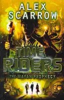 TimeRiders: La profezia Maya (Libro 8) - TimeRiders: The Mayan Prophecy (Book 8)