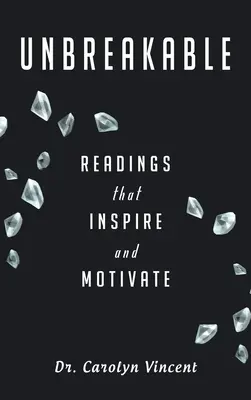 Infrangibile: Letture che ispirano e motivano - Unbreakable: Readings That Inspire and Motivate