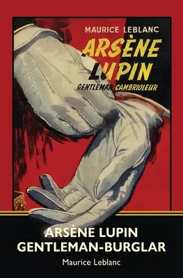 Arsne Lupin, ladro gentiluomo (Warbler Classics) - Arsne Lupin, Gentleman-Burglar (Warbler Classics)