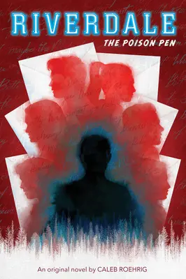 La penna avvelenata (Riverdale, romanzo n. 5) - The Poison Pen (Riverdale, Novel #5)