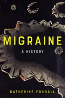 Emicrania: Una storia - Migraine: A History