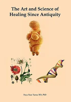 L'arte e la scienza della guarigione fin dall'antichità - The Art and Science of Healing Since Antiquity