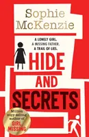 Hide and Secrets - Il thriller campione d'incassi di Sophie McKenzie, bestseller da milioni di copie. - Hide and Secrets - The blockbuster thriller from million-copy bestselling Sophie McKenzie