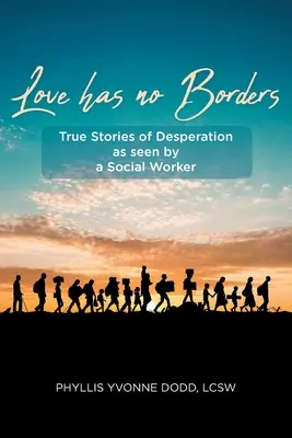 L'amore non ha confini: Storie vere di disperazione viste da un'assistente sociale - Love has no Borders: True Stories of Desperation as seen by a Social Worker