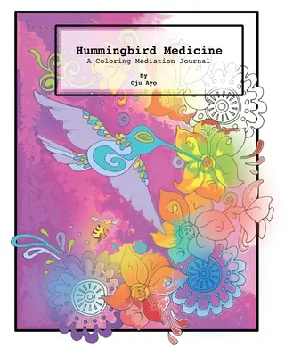Medicina del colibrì: Un diario di meditazione da colorare - Hummingbird Medicine: A Coloring Meditation Journal