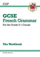 GCSE French Grammar Workbook - per il corso Grade 9-1 (include le risposte) - GCSE French Grammar Workbook - for the Grade 9-1 Course (includes Answers)