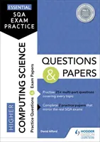 Esercitazioni essenziali per l'esame SQA: Domande e compiti di scienze informatiche superiori - Essential SQA Exam Practice: Higher Computing Science Questions and Papers