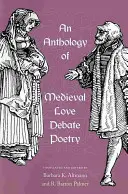 Antologia di poesia medievale sul dibattito amoroso - An Anthology of Medieval Love Debate Poetry