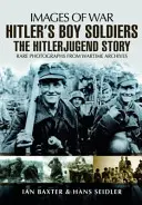 I ragazzi soldato di Hitler: La storia della Hitler Jugend - Hitler's Boy Soldiers: The Hitler Jugend Story