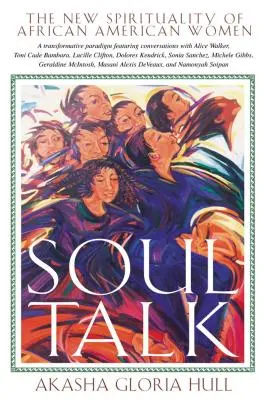 Il discorso dell'anima: La nuova spiritualità delle donne afroamericane - Soul Talk: The New Spirituality of African American Women