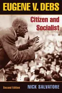 Eugene V. Debs: Cittadino e socialista - Eugene V. Debs: Citizen and Socialist