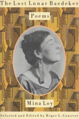 Il Baedeker lunare perduto: Poesie di Mina Loy - The Lost Lunar Baedeker: Poems of Mina Loy