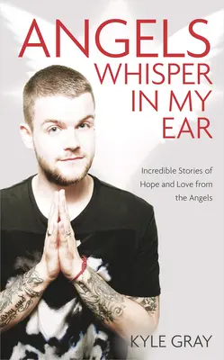 Gli angeli mi sussurrano all'orecchio: Storie incredibili di speranza e amore dagli angeli - Angels Whisper in My Ear: Incredible Stories of Hope and Love from the Angels