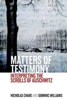 Questioni di testimonianza: Interpretare le pergamene di Auschwitz - Matters of Testimony: Interpreting the Scrolls of Auschwitz