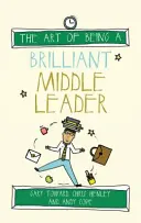 L'arte di essere un leader medio brillante - The Art of Being a Brilliant Middle Leader