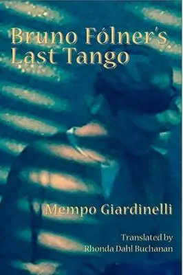 L'ultimo tango di Bruno Folner - Bruno Folner's Last Tango