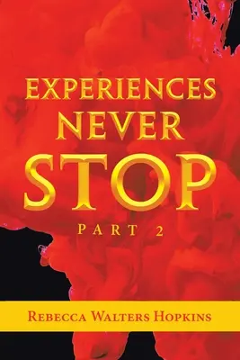Le esperienze non si fermano mai: parte 2 - Experiences Never Stop: Part 2