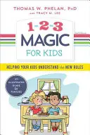 1-2-3 Magic for Kids: Aiutare i bambini a capire le nuove regole - 1-2-3 Magic for Kids: Helping Your Kids Understand the New Rules