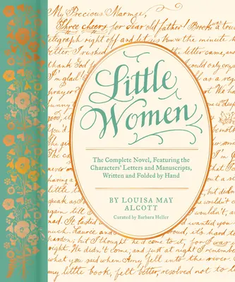 Piccole donne: Il romanzo completo, con lettere ed ephemera dalla corrispondenza dei personaggi, scritti e piegati a mano - Little Women: The Complete Novel, Featuring Letters and Ephemera from the Characters' Correspondence, Written and Folded by Hand