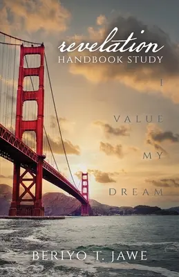 Do valore al mio sogno: Manuale di studio sull'Apocalisse - I Value My Dream: Revelation Handbook Study