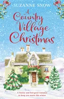 Country Village Christmas - Una storia d'amore festosa e piacevole che vi terrà al caldo quest'inverno. - Country Village Christmas - A festive and feel-good romance to keep you warm this winter