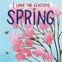 Amo le stagioni: Primavera - I Love the Seasons: Spring