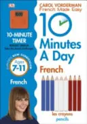 10 Minutes A Day French (10 minuti al giorno), età 7-11 anni (Key Stage 2) - Supporta il Curriculum Nazionale, Fiducia nella lettura, nella scrittura e nell'espressione orale. - 10 Minutes A Day French, Ages 7-11 (Key Stage 2) - Supports the National Curriculum, Confidence in Reading, Writing & Speaking