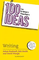 100 idee per gli insegnanti della scuola primaria: Scrittura (Bushnell Adam (Autore professionale Regno Unito)) - 100 Ideas for Primary Teachers: Writing (Bushnell Adam (Professional author UK))