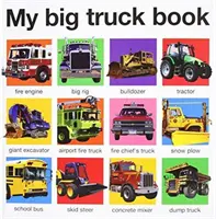 Il mio grande libro dei camion - My Big Truck Book