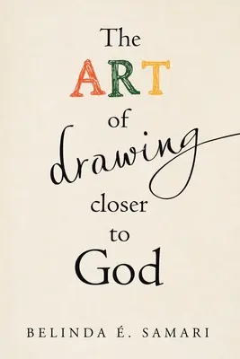L'arte di avvicinarsi a Dio - The Art of Drawing Closer to God