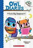 Il grande pigiama party di Eva: Un libro di rami (Diari del gufo #9), 9 - Eva's Big Sleepover: A Branches Book (Owl Diaries #9), 9