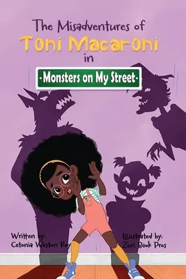 Le disavventure di Toni Macaroni: Mostri nella mia strada - The Misadventures of Toni Macaroni: Monsters on My Street