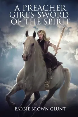 La spada dello spirito di una predicatrice - A Preacher Girl's Sword Of The Spirit