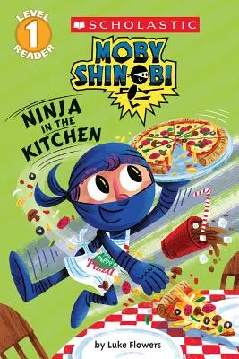 Ninja in cucina (Moby Shinobi: Scholastic Reader, Livello 1) - Ninja in the Kitchen (Moby Shinobi: Scholastic Reader, Level 1)
