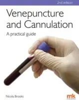 Venepuntura e incannulamento: Una guida pratica - Venepuncture & Cannulation: A Practical Guide