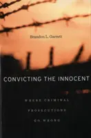 Condannare gli innocenti: Dove i procedimenti penali sbagliano - Convicting the Innocent: Where Criminal Prosecutions Go Wrong