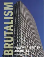 Brutalismo: Architettura britannica del dopoguerra - Brutalism: Post-War British Architecture