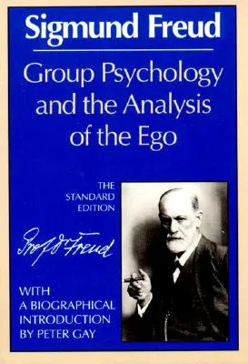 Psicologia dei gruppi e analisi dell'Io - Group Psychology and the Analysis of the Ego