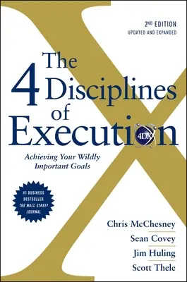 Le 4 discipline dell'esecuzione: Rivisto e aggiornato: Raggiungere gli obiettivi più importanti - The 4 Disciplines of Execution: Revised and Updated: Achieving Your Wildly Important Goals